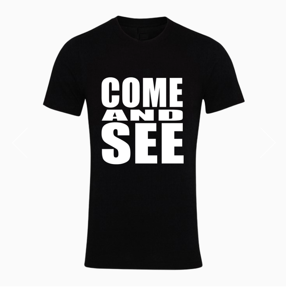 Come & See T-Shirt - Black - Limited Edition