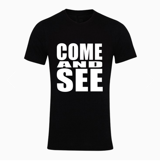 Come & See T-Shirt - Black - Limited Edition
