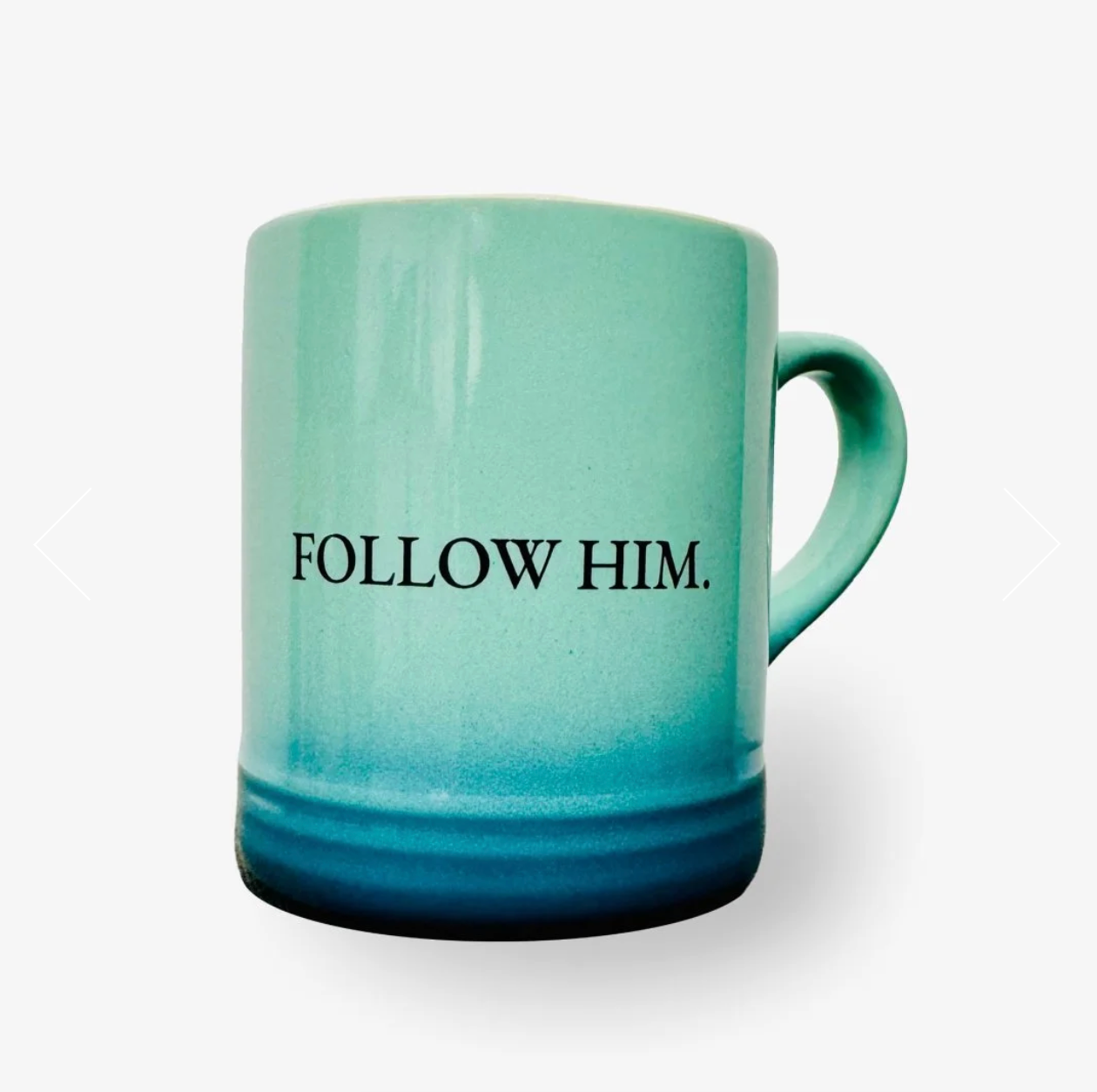 The Chosen Mug Follow Him 